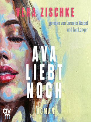 cover image of Ava liebt noch